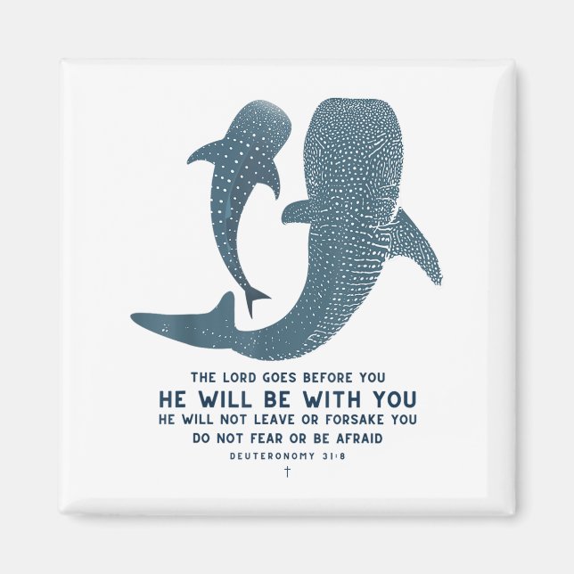 Deuteronomy 31_8 Whale Shark Christian Faith Pun O Magnet (Front)