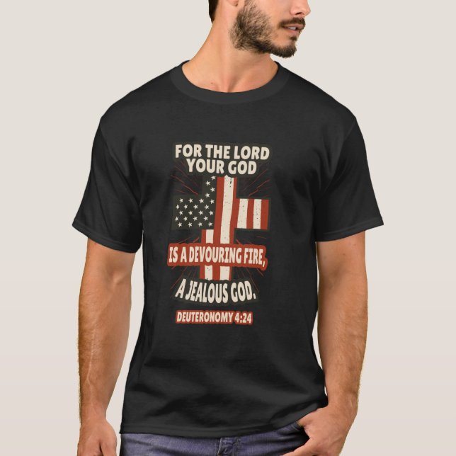 Deuteronomy 424 Bible Verses Scripture T-Shirt (Front)