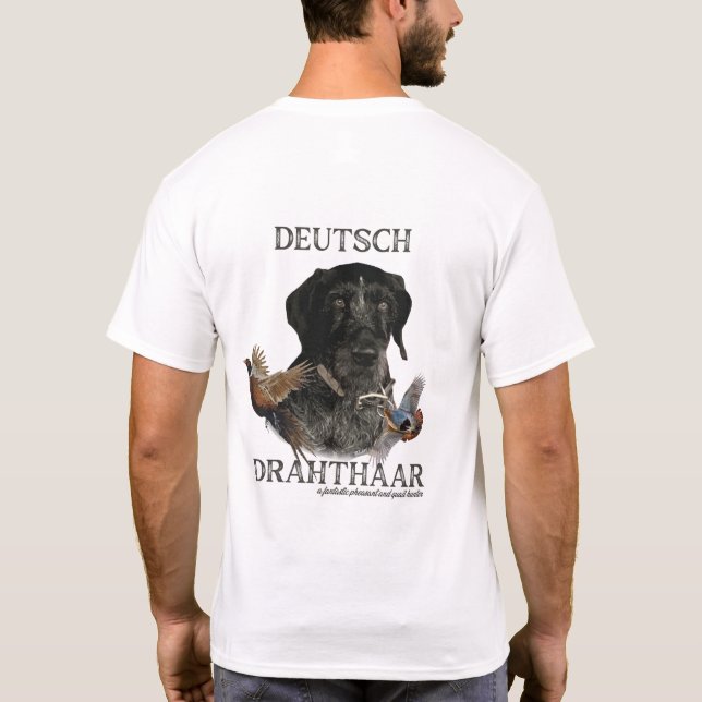 Deutsch Drahthaar, a fantastic pheasant and quail  T-Shirt (Back)