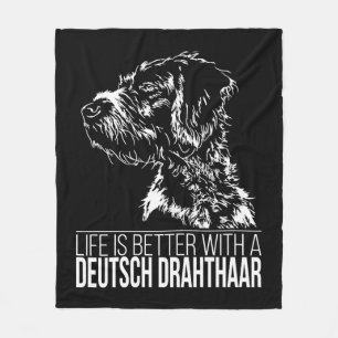 Deutsch Drahthaar life is better dog saying Fleece Blanket