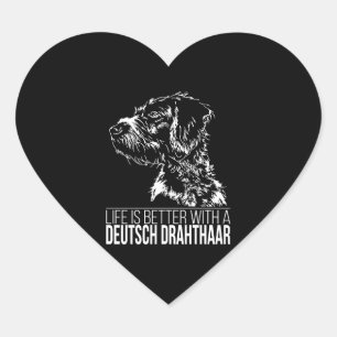 Deutsch Drahthaar life is better dog saying  Heart Sticker