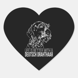 Deutsch Drahthaar life is better dog saying Heart Sticker