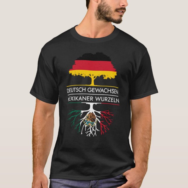 Deutsch Gewachsen Mexikaner Wurzeln German Grown T-Shirt (Front)