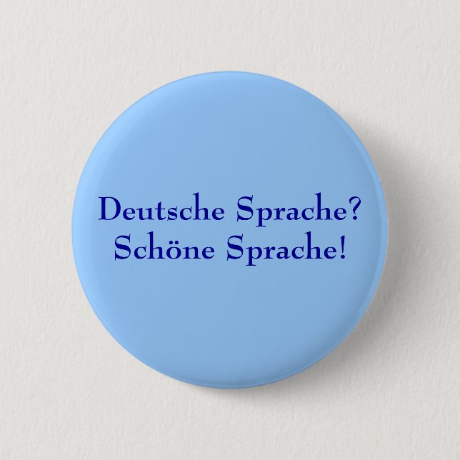 Deutsche Sprache? Schöne Sprache! 6 Cm Round Badge (Front)