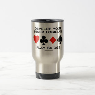 Develop Your Inner Logician Play Bridge Travel Mug