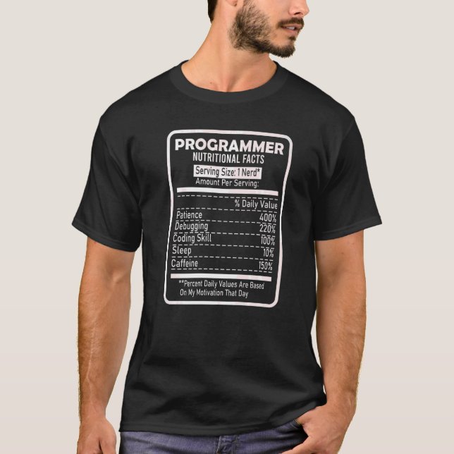 Developer Coder Programmer Nutrition Facts T-Shirt (Front)