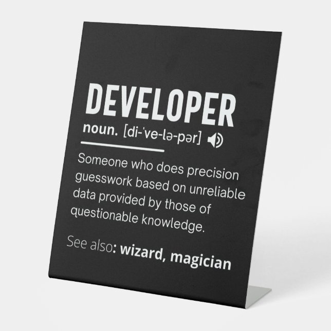 Developer Dictionary Definition Funny developers Pedestal Sign (Front)