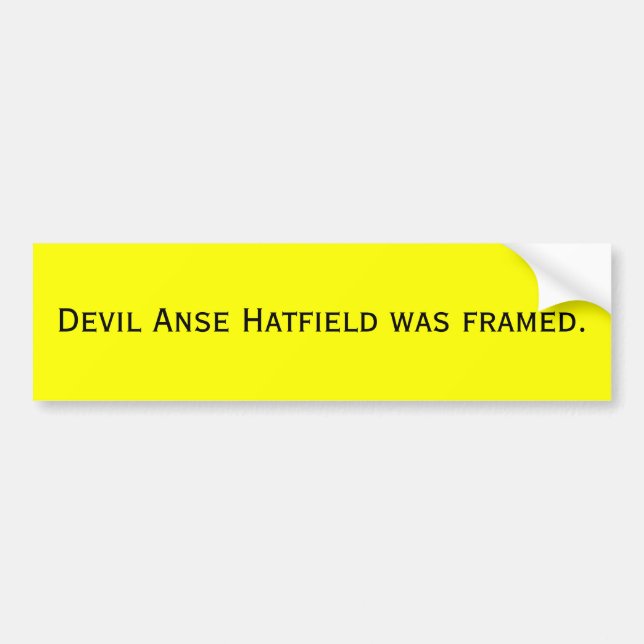 Devil Anse Hatfield was framed. Bumper Sticker (Front)