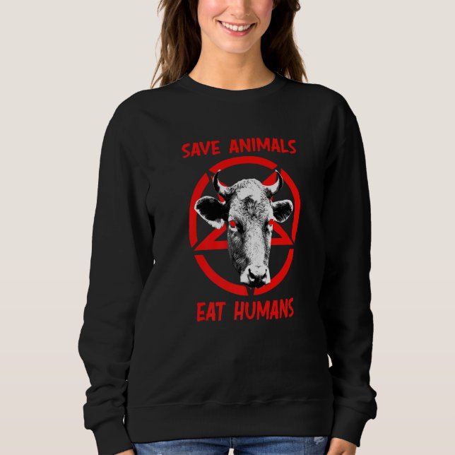 Devil Cow Save Animals Eat Humans Satan 666 Vegan  Sweatshirt (Front)