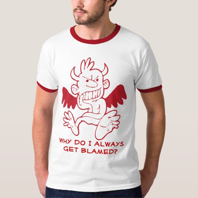 Devil shirt - Why do I always get blamed? (Front)