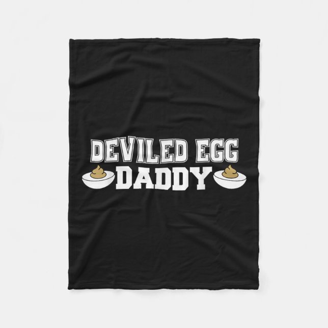 Deviled Egg Daddy - Funny Thanksgiving Deviled Egg Fleece Blanket (Front)