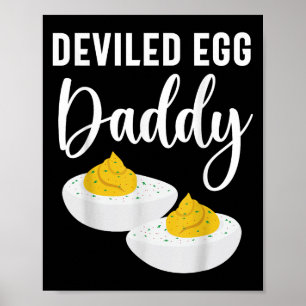 Deviled Egg Daddy Men Women Kids  Poster