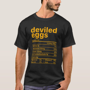 Deviled Eggs Nutrition Facts Funny Food Thanksgivi T-Shirt