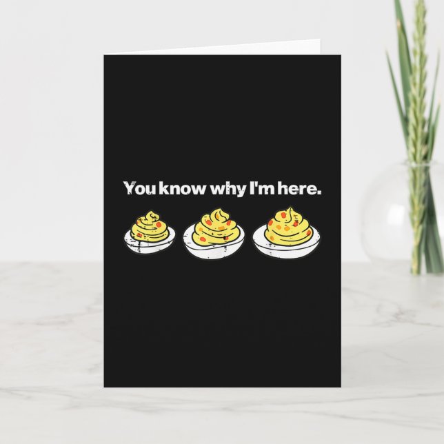 Deviled Eggs You Know Why Im Here Thanksgiving Men Card (Front)