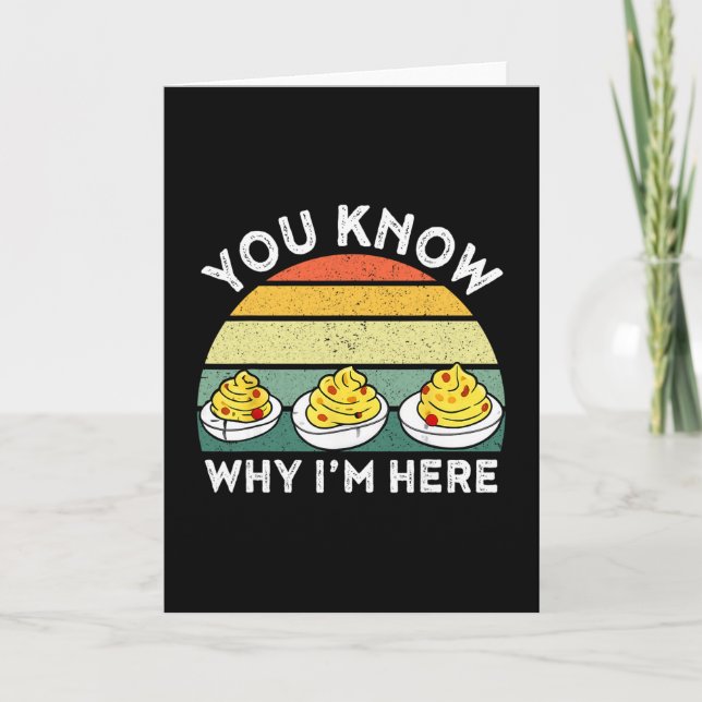 Deviled Eggs You Know Why Im Here Thanksgiving Men Card (Front)