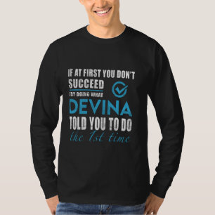 Devina Name - Try What Devina Told You To Do T-Shirt