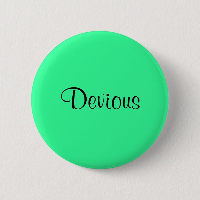 Devious 6 Cm Round Badge (Front)