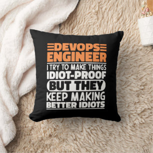 Devops Engineer I Try To Make Things Funny Sayings Cushion