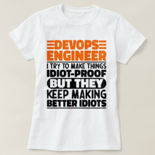 Devops Engineer I Try To Make Things Funny Sayings T-Shirt