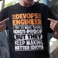 Devops Engineer I Try To Make Things Funny Sayings