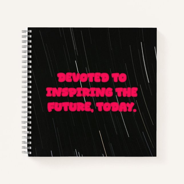 Devoted To Inspiring The Future Today Educator Notebook (Front)