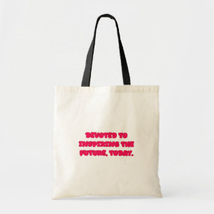 Devoted To Inspiring The Future Today Educator Tote Bag