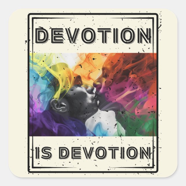 Devotion is Devotion - Emotions Series Part 2 Square Sticker (Front)