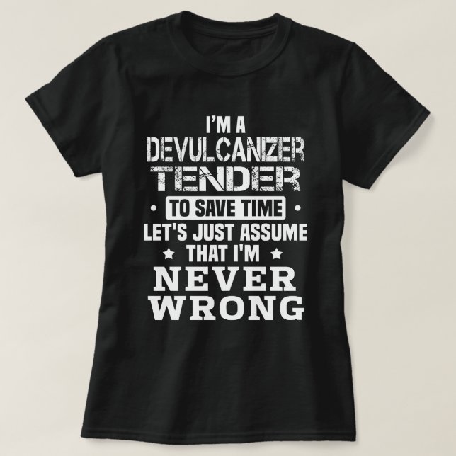 Devulcanizer Tender T-Shirt (Design Front)