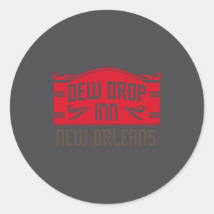 Dew Drop Inn New Orleans _1 Classic Round Sticker