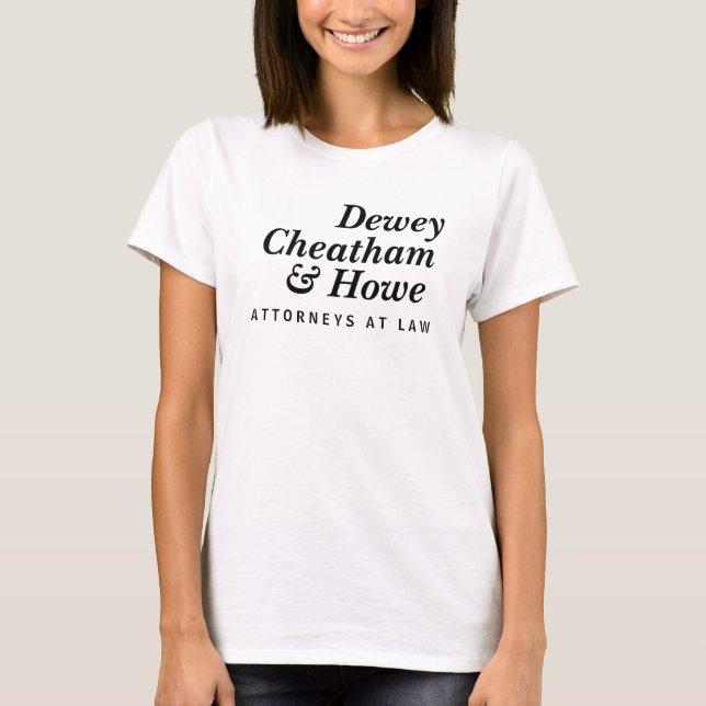 Dewey, Cheatham & Howe T-Shirt (Front)