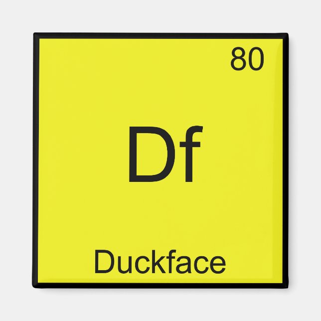 Df - Duckface Element Symbol Meme Funny Chemistry Magnet (Front)