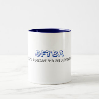 DFTBA, Don't Forget To Be Awesome Two-Tone Coffee Mug