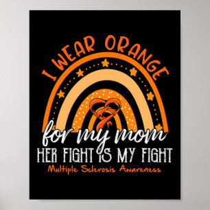 Dh I Wear Orange For My Mum Multiple Sclerosis Awa Poster
