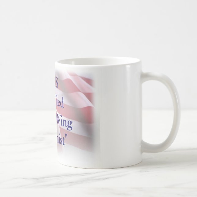 DHS Certified"Right-WingExtremist" Coffee Mug (Right)