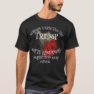 DHS FBI CBP TRUMP SPANISH INQUISITION WINE MIXER T-Shirt