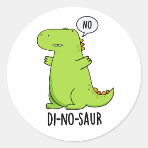 Di-no-saur Funny Dinosaur Puns Classic Round Sticker
