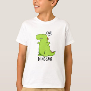 Di-no-saur Funny Dinosaur Puns T-Shirt