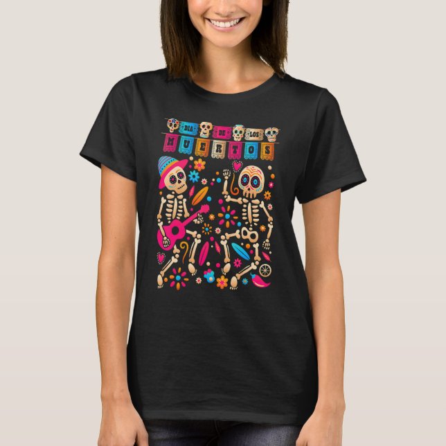 Dia De Los Muertos Day Of The Dead Mexican Skeleto T-Shirt (Front)