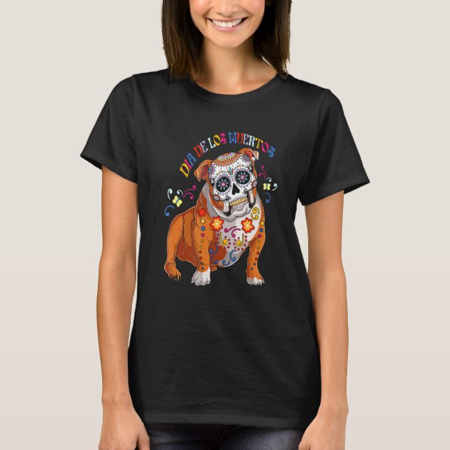 Dia De Los Muertos English Bulldog Floral Skull Fa T-Shirt (Front)
