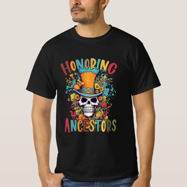 Dia De Los Muertos, Honouring Ancestors T-Shirt (Front)