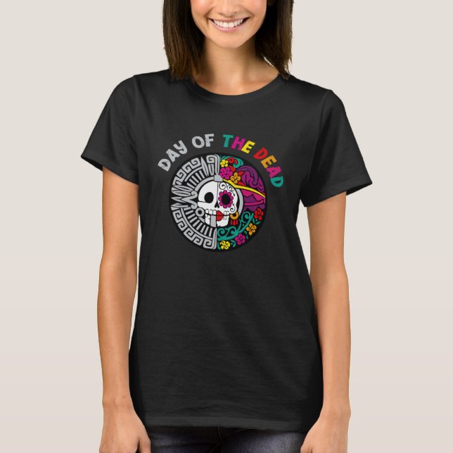 Dia De Los Muertos Sugar Skull Halloween Day Of Th T-Shirt (Front)