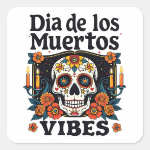 Día De Los Muertos Vibes Oaxaca Day of the Dead Square Sticker