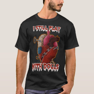 DIA DE LOS MUERTOS Voodoo Doll Heart I Still Playi T-Shirt