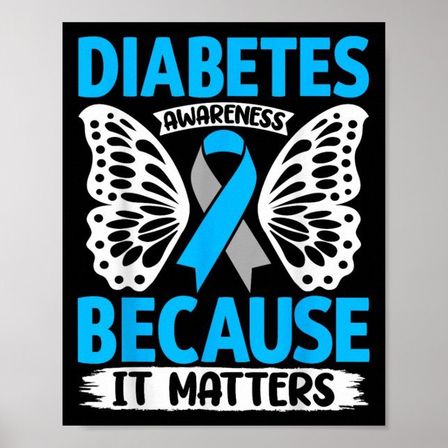 Diabetes Awareness Because It S  Poster (Front)