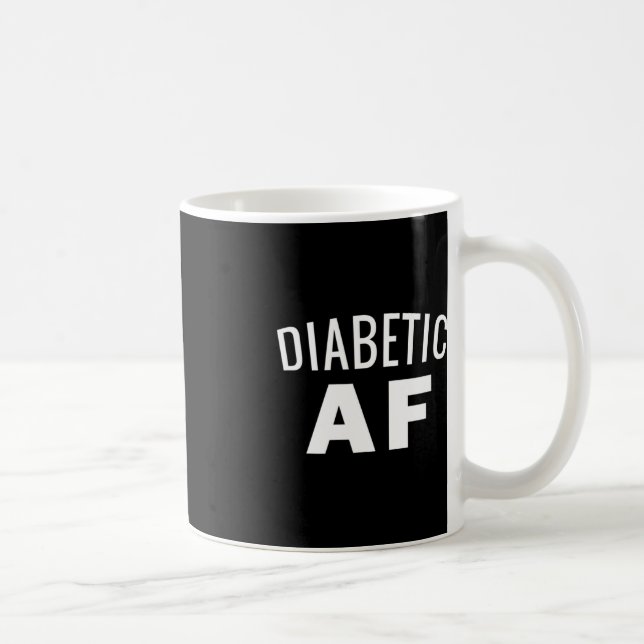 Diabetes Awareness  - Diabetic AF Insulin Power Hu Coffee Mug (Right)