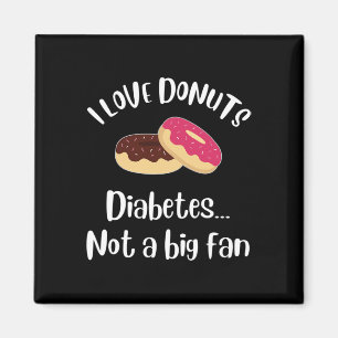 Diabetes Awareness Diabetic Gifts Men Women I Love Magnet
