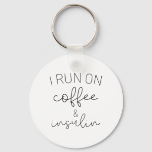 Diabetes Awareness Funny I Run On Coffee And Insul Key Ring