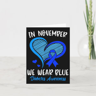 Diabetes Awareness Heart Ribbon In November We Wea Card