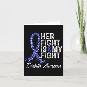 Diabetes Awareness Her Fight Is My Fight  Card