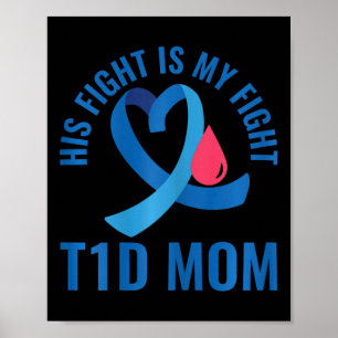 Diabetes Awareness His Fight Is My Fight T1d Mum  Poster